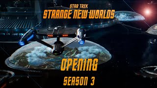 STAR TREK STRANGE NEW WORLDS  SEASON 03 OPENING - INTRO - 4K (UHD) S03E01 #startrekstrangenewworlds