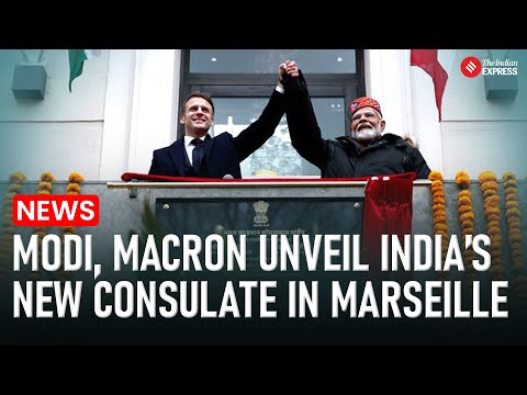 PM Modi and President Macron Inaugurate India's New Consulate in Marseille