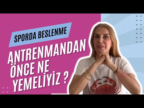 SPOR YAPMADAN ÖNCE MUTLAKA İZLEMENİZ GEREK! ANTRENMANDAN ÖNCE NE YEMELİYİZ?