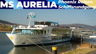 Schiffsrundgang über die MS AURELIA von Phoenix Reisen - Flusskreuzfahrtschiff