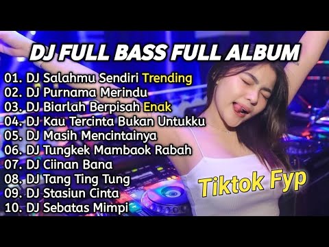 DJ SALAHMU SENDIRI X PURNAMA MERINDU TIKTOK VIRAL FULL BASS TERBARU 2025