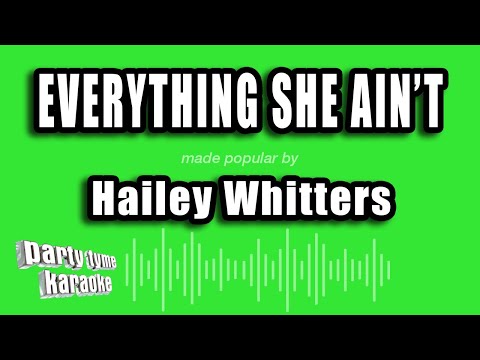 Hailey Whitters – Everything She Ain’t (Karaoke Version)