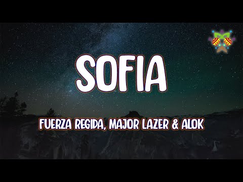 Fuerza Regida, Major Lazer & Alok - SOFIA ( Letra/Lyrics )