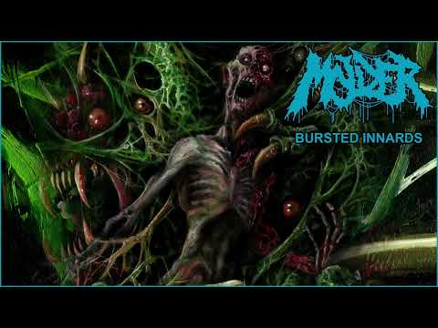 MOLDER - 'BURSTED INNARDS' (OFFICIAL AUDIO)