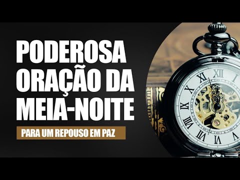 ORAÇÃO DA MEIA-NOITE 25 DE JULHO