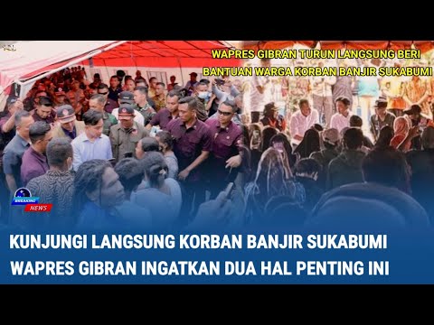 Turun Langsung Berikan Bantuan Kepada Korban Banjir Sukabumi, Wapres Ingatkan Dua Hal Penting Ini