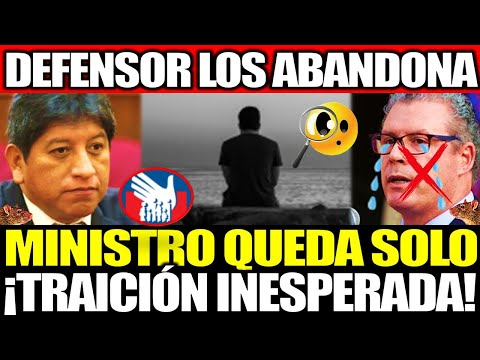 ¡DEFENSOR DEL PUEBLO TRAICIONA! MINISTRO YA NO LES ES ÚTIL Y LO SACRIFICAN