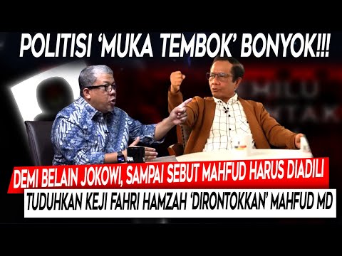 Politisi Muka Tembok❗Bela Jokowi, Sampai Sebut Mahfud Harus Diadili. Tuduhan Fahri Dirontokan Mahfud