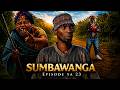 SUMBAWANGA  EP 23 NEW BONGO MOVIE  {2026}