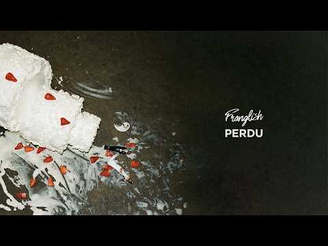 Franglish - Perdu (Lyrics Video)