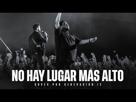 No Hay Lugar Más Alto - Generación 12 Ft. Sofia Mancipe (Cover Miel San Marcos)