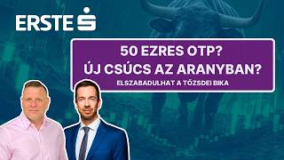 50 ezres OTP? ÚJ CSÚCS az aranyban? - Elszabadulhat a tőzsdei bika