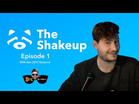 The Shakeup, Ep. 1 -  Bitcoin in 2022 with Ben from BTCSessions and more!