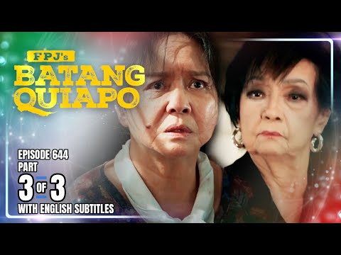 FPJ's Batang Quiapo | Episode 644 (3/3) | August 8, 2025
