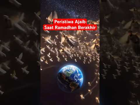Ya Allah! inilah Peristiwa Ajaib Yang Terjadi Saat Ramadhan Pergi dan Berakhir