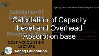 Calculation of Capacity Level and Overhead Absorption base