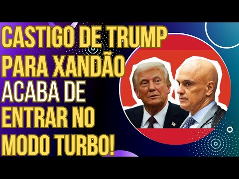 URGENTE: castigo de Donald Trump para Xandão acaba de entrar no modo turbo!