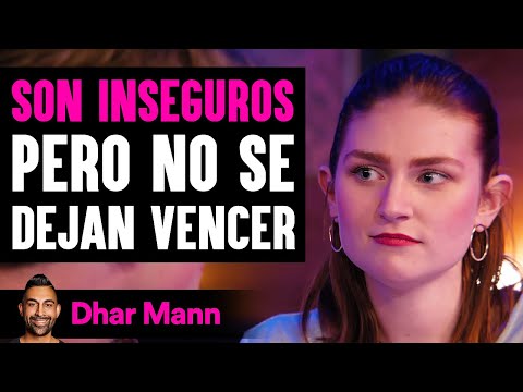 Son Inseguros Pero No Se Dejan Vencer | Dhar Mann Studios