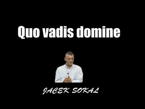 Quo vadis domine? - Jacek Sokal