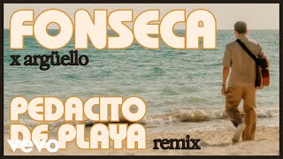 Fonseca, Argüello - Pedacito de Playa (Remix - Audio)