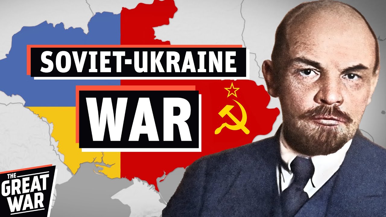 How Ukraine Became Part of the USSR - The Soviet–Ukrainian War