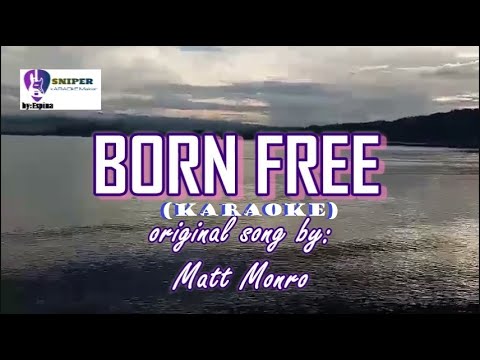 Born free by Matt Monro  (karaoke)