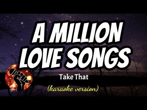 A MILLION LOVE SONGS – TAKE THAT (karaoke version)