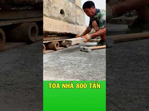 Cách di dời tòa nhà 800 tấn bằng ống sắt
