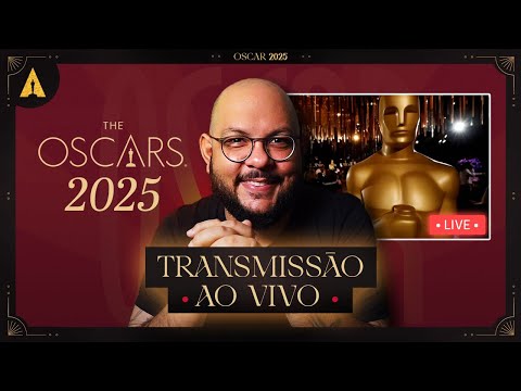 OSCAR 2025 - AO VIVO | Comentários, transmissão, vencedores