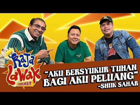 #RajaLawakPodcast : Dugaan & Perubahan Seorang Shuk Sahar