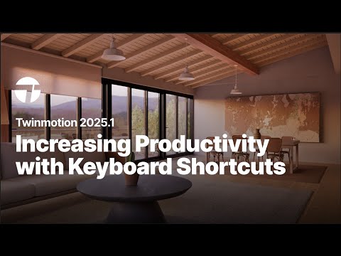 Increasing Productivity with Keyboard Shortcuts | Twinmotion Tutorial