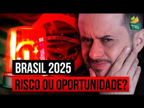 QUAL O RISCO de se investir no BRASIL em 2025? Ou seria OPORTUNIDADE?