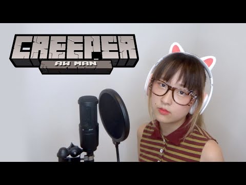 creeper? aw man... (COVER)