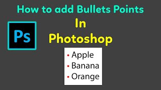How to add bullet points in Photoshop | Photoshop add Bullet points | Bullet Points in Photoshop