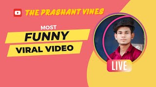 Most Funny Viral Video 2025 😍 The Prashant Vines Live Stream