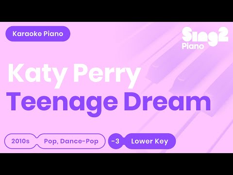 Katy Perry – Teenage Dream (Lower Key)