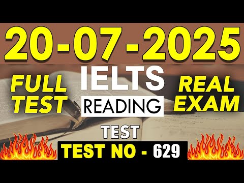IELTS Reading Test 2025 with Answers |20.07.2025 | Test No - 629