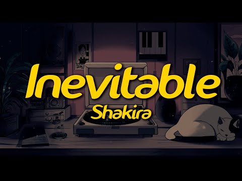 Shakira - Inevitable (Lyrics)