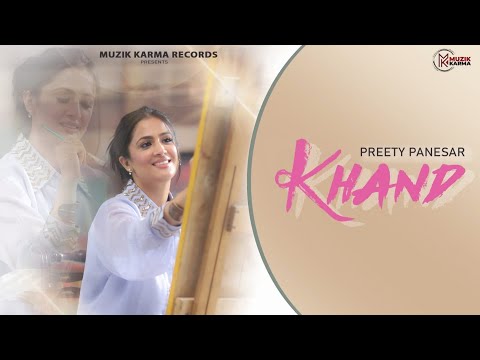 KHAND (Official Video) Preety Panesar | Laddi Gill | Latest Punjabi Songs 2023 | Muzik Karma Records