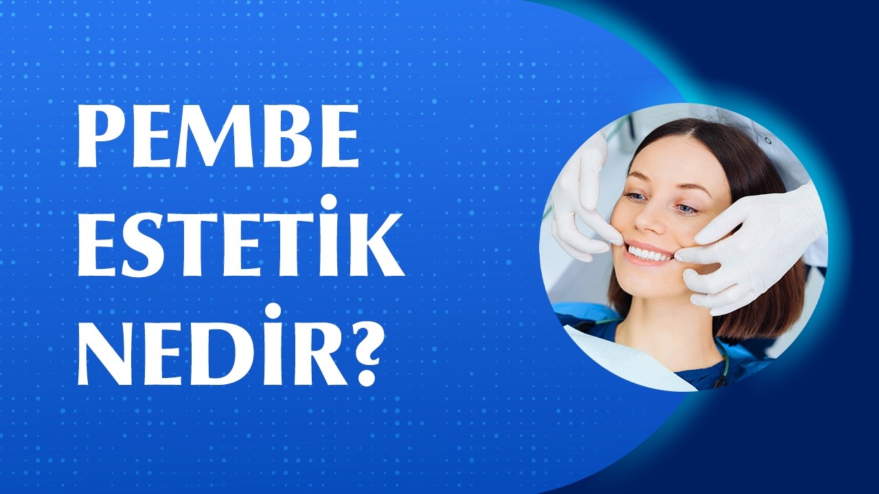 Diş Eti Estetiği (Pembe Estetik) Hangi Durumlarda Yapılır?