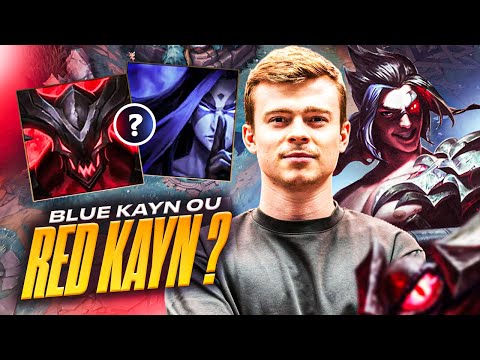 RED KAYN OU BLUE KAYN ?  ( pas de débat...)