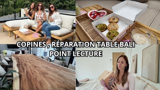 COULISSES D'UN REEL, REPARATION TABLE BALI, POINT LECTURE