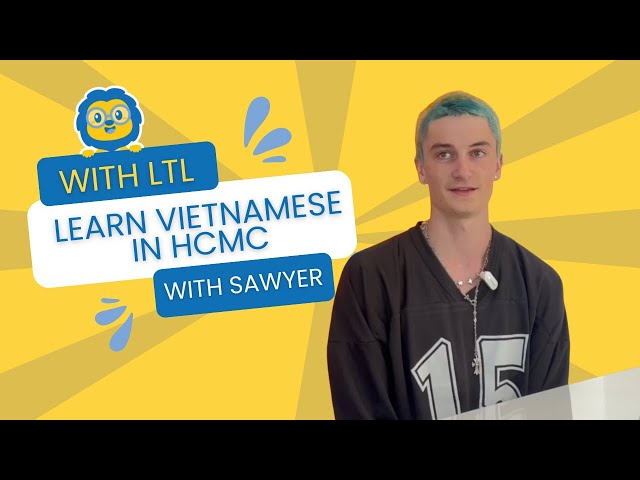 "My Teacher Is The Coolest Guy..." // Follow Sawyer To Study Vietnamese in Vietnam