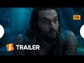 Trailer 1 do filme Aquaman
