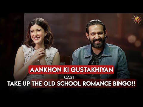 Aankhon Ki Gustakhiyaan Cast Vikrant Massey & Shanaya Kapoor Take Up The Old School Romance BINGO!!