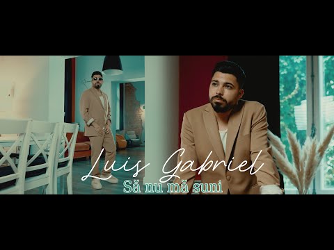 ​@LuisGabriel. - Sa nu ma suni | Official Video