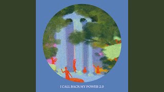 I Call Back My Power 2.0