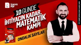 2-) Ondalık Sayılar Konu Anlatımı (Soru Üzerinden) - İhtiyacın Kadar Matematik Kampı - 2.Gün