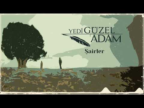 Yedi Güzel Adam - Şairler | Yedi Güzel Adam Dizi Müzikleri