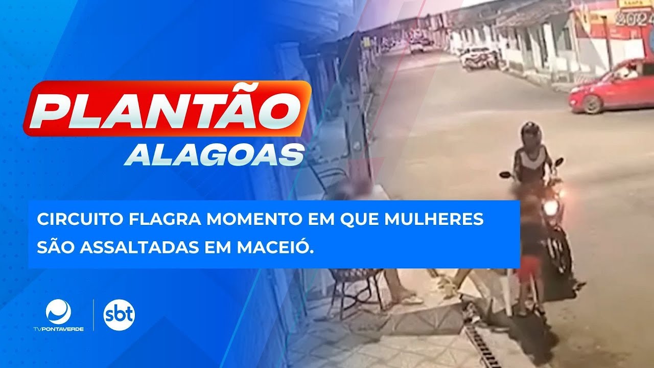 Circuito flagra momento em que mulheres são assaltadas em Maceió